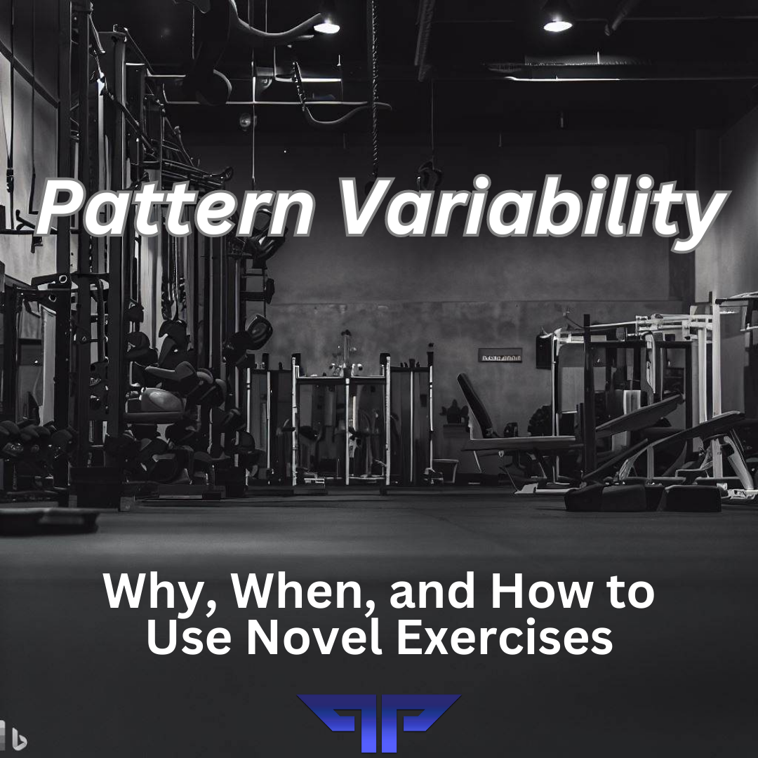 Pattern Variability—Why, When, and How to Use Novel Exercises