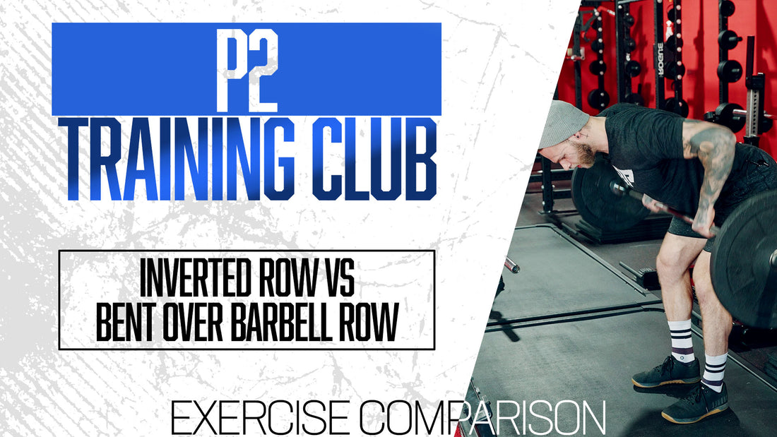 Inverted Row vs Bent Over Barbell Row