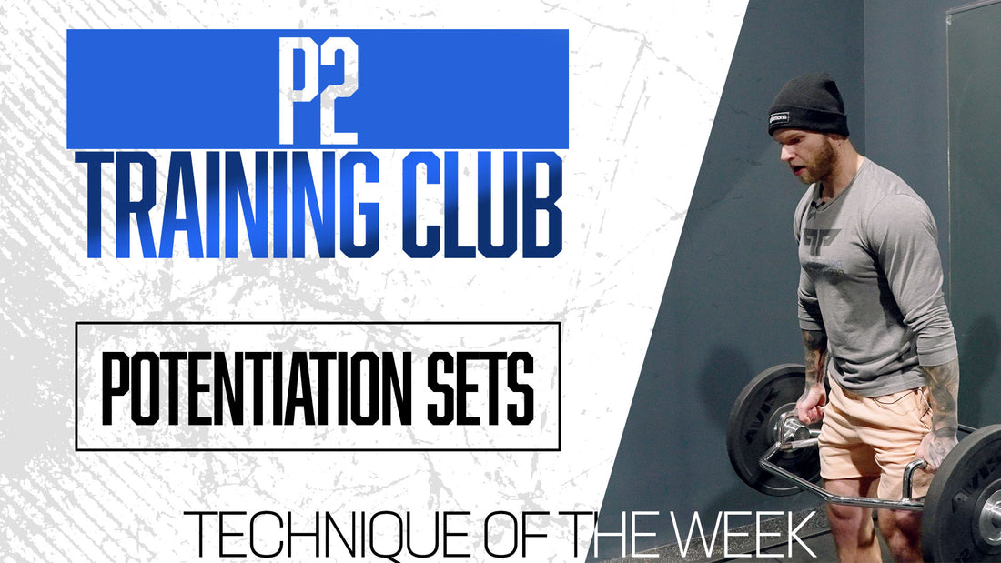 Technique of the Week- Potentiation Sets